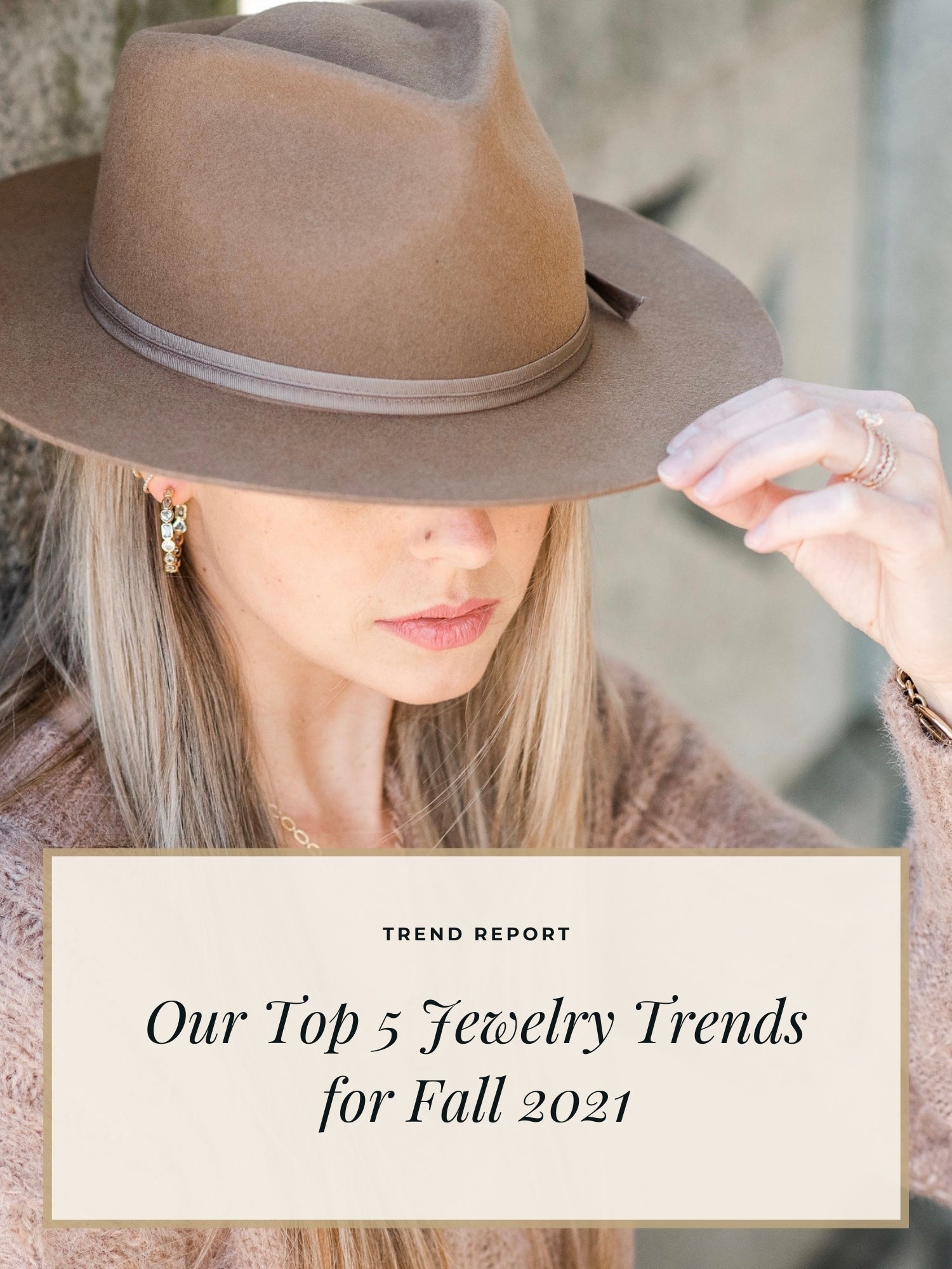 Our Top 5 Jewelry Trends for Fall 2021