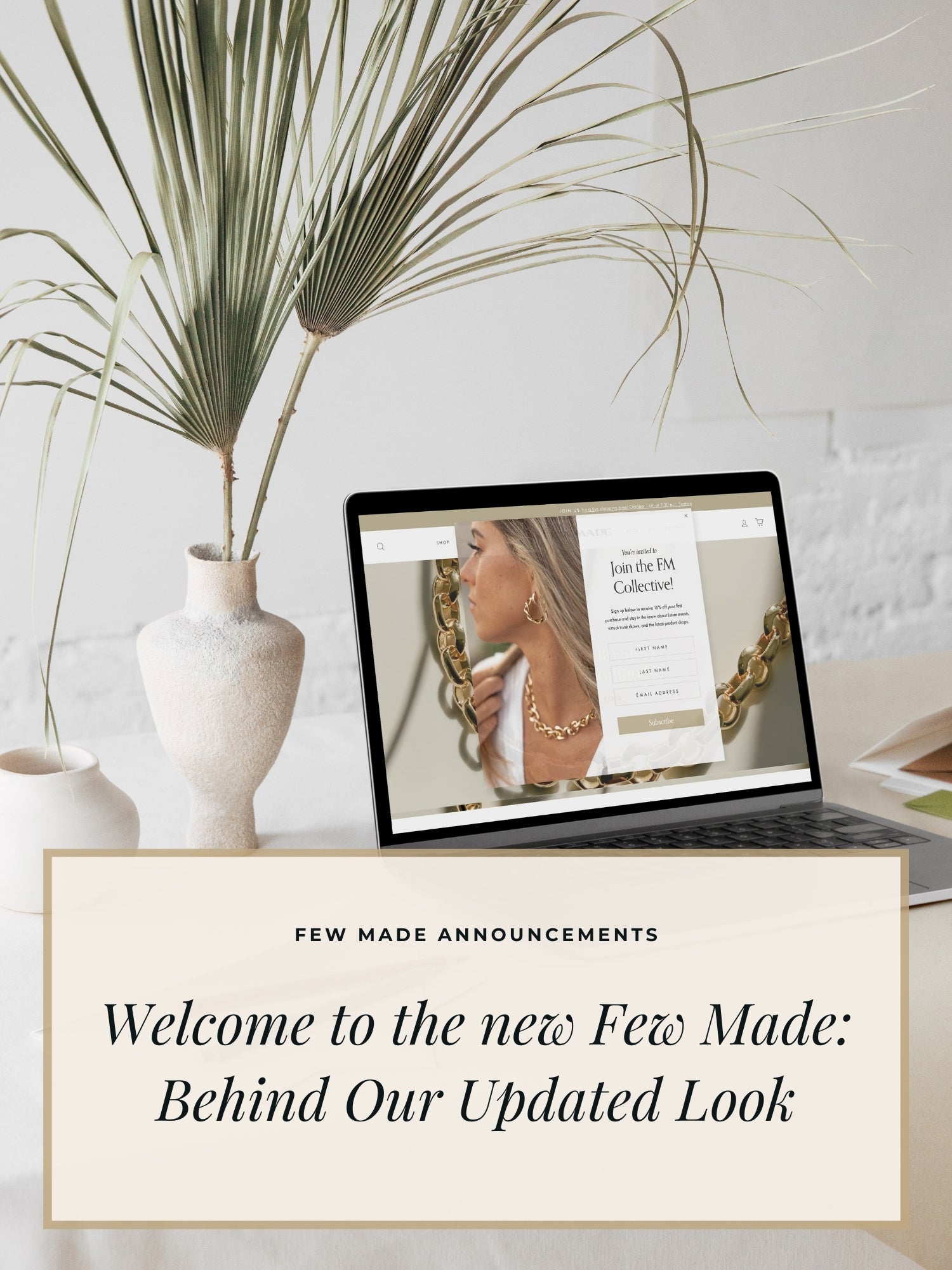 Welcome to The New Few Made: Behind Our Updated Look